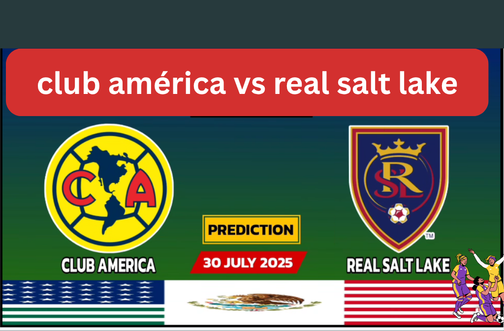 Club América vs Real Salt Lake Thrilling Leagues Cup
